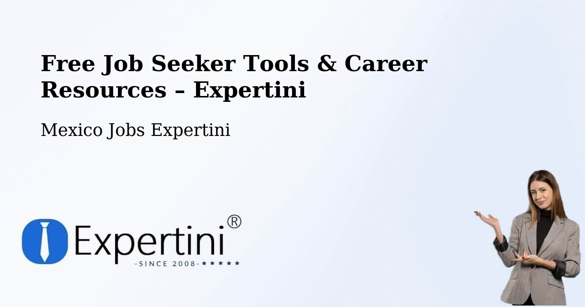 Free Job Seeker Tools & Career Resources – Ensenada - Ensenada, Mexico Jobs Expertini