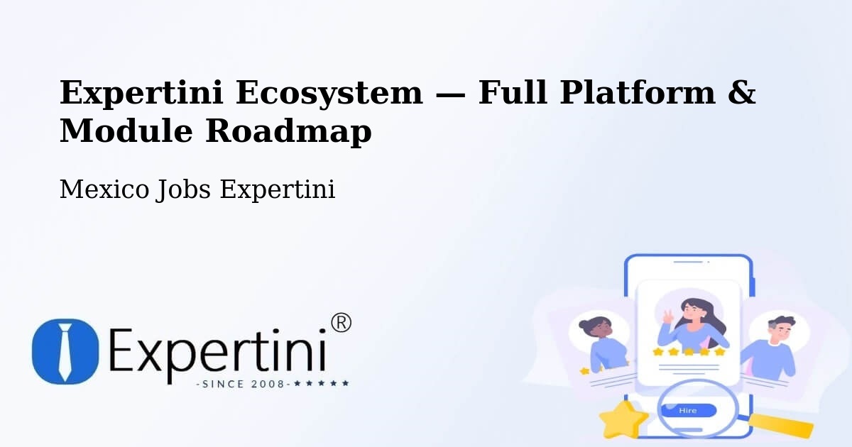 Expertini Ecosystem — Full Platform & Module Roadmap – Ensenada